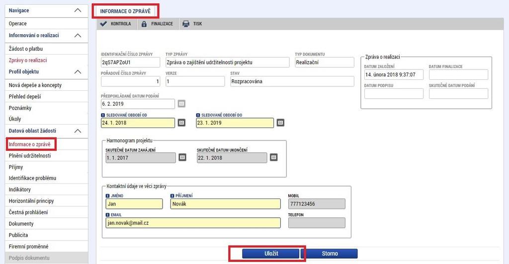 U projektů, které mají ve Smlouvě o financování projektu uvedeno, že jim udržitelnost začíná ukončením realizace projektu, opravte datum Sledovaného období od na datum následujícího dne po ukončení