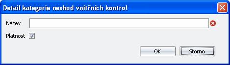 2.12.19 Kategorie neshod vnitřních kontrol Číselník eviduje seznam kategorií neshod vnitřních kontrol. Tento číselník je využit při kategorizaci výsledků vnitřních kontrol.