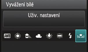 B: Přizpůsobení zdroji světlan 4 Vyberte možnost [O (Uživ. nastavení)]. Stiskněte tlačítko <XB>. Vyberte možnost [O (Uživ. nastavení)] a stiskněte tlačítko <0>.