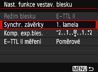 3 Nastavení bleskun [Nast. funkce vestav. blesku] a [Nastav. funkce ext. blesku] V nabídkách [Nast. funkce vestav. blesku] a [Nastav. funkce ext. blesku] lze nastavit funkce, které jsou uvedeny v následující tabulce.