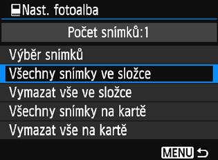 p Určení snímků pro fotoalbum Výběr všech snímků ve složce nebo na kartě Můžete najednou určit všechny snímky ve složce nebo na kartě. Pokud je položka [x1: Nast.