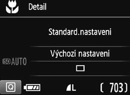 4 Fotografování detailů Chcete-li zblízka fotografovat květiny nebo malé předměty, použijte režim <4> (Detail).