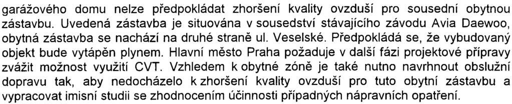 garážového domu nelze pøedpokládat zhoršení kvality ovzduší pro sousední obytnou zástavbu.