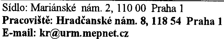 Rozdìlovník: 1) adresát + pøílohy 2) MHMP - SURM/KØ + pøílohy 3) SURM/URB - AŽP