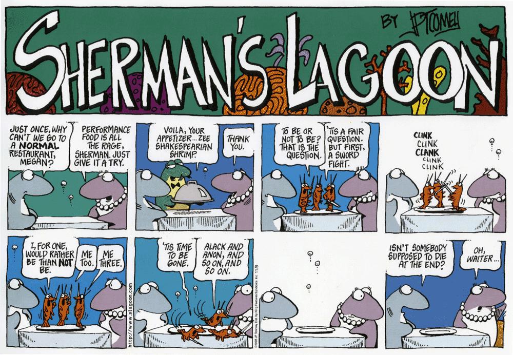 A? už jsou to komiksové sloupky Beachcomber, Diver nebo Shermanova laguna, postavami bývají spíše ryby a další hlubokomo?ská stvo?