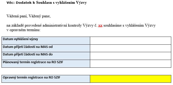 II. Kontrola Výzvy - výsledek Pokud bude KL obsahovat zápornou odpověď referent RO uloží nápravné opatření k odstranění nedostatku.