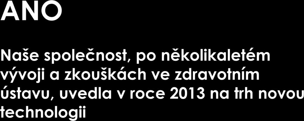 EXISTUJE ŘEŠENÍ, KTERÉ JE