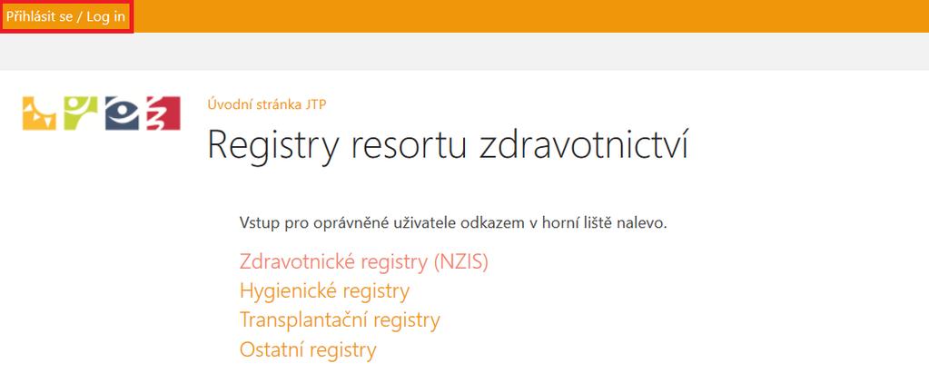 4.3 PŘIHLÁŠENÍ DO REGISTRU Přihlášení se již týká i uživatelů, kterým do registru dal přístup žadatel, tedy pověřená osoba dané instituce a