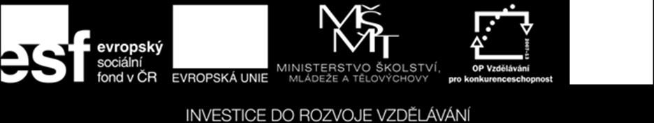 přírodovědná Rožnov pod Radhoštěm nábřeží Dukelských Hrdinů 570 756 61 Rožnov pod Radhoštěm OP Vzdělávání pro konkurenceschopnost CZ.1.07/1.5.00/34.