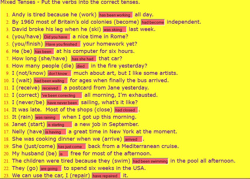 5) Put the verbs into the correct tenses. Bibliography ENGLISH EXCERCISES.ORG. Mixed tenses. [online].