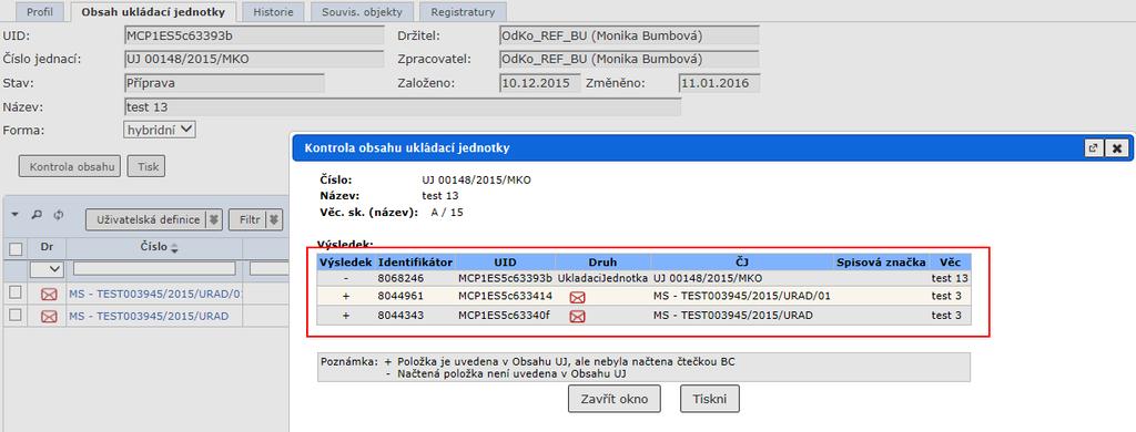 Zobrazení výsledku kontroly obsahu UJ Ve výsledku kontroly obsahu UJ jsou zobrazeny jak čárové kódy dokumentů, které jsou uvedeny na záložce Obsah ukládací jednotky, ale nebyly načteny