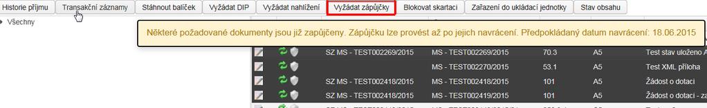 Před další zápůjčkou musí být spis(y)/ dokument(y) vráceny do obsahu spisovny. Každá zápůjčka je evidována ve složce Spisovna Zapůjčeno a zobrazena samostatně.