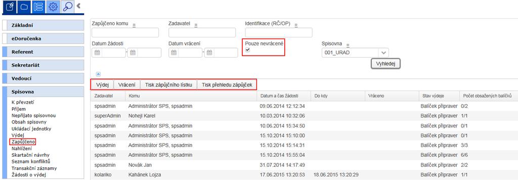 Uživatelská příručka SpS POU Postup: Při zobrazení složky Zapůjčeno se automaticky v seznamu záznamů zobrazují všechny zápůjčky, které zatím byly