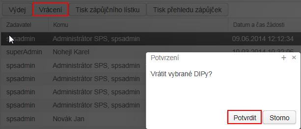 Spisovna obr 162. Tiskový výstup - přehled zápůjček 6.7.5. Vrácení zápůjčky do obsahu spisovny Ve složce Zapůjčeno je rovněž možno provést vrácení zapůjčeného DIP balíčku zpět do spisovny.