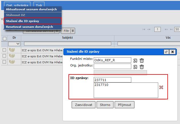 Podatelna Zadané údaje potvrďte tlačítkem [Zaevidovat] (z datové zprávy se stane doručený dokument, kterému je přiděleno číslo jednací) nebo [Přijmout] (z datové zprávy se stane doručený dokument bez