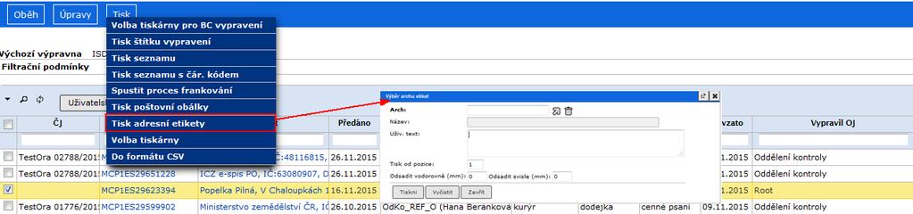 Výpravna 4.4.2. Tisk adresní etikety Postup Ve složce (Výpravna / K vypravení) označte vypravení a v menu zvolte příkaz <Tisk/Tisk adresní etikety >. obr 56.