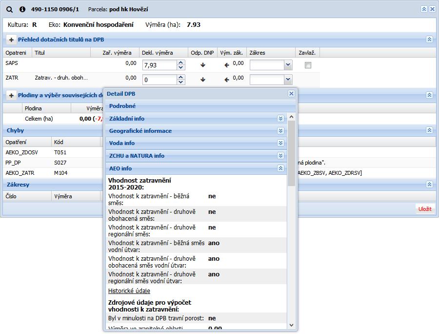 DPB zařazené do opatření Zatravňování OP v minulých letech se zobrazují (dle kultury DPB v LPIS) na záložce Travní porost (na orné půdě) nebo na záložce Trvalý travní porost.