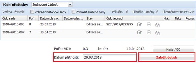 žádosti standardní předtisk k historickému datu a odeslat jej na SZIF. Předtisková sada v režimu dotisk má doplněno číslo jednací.