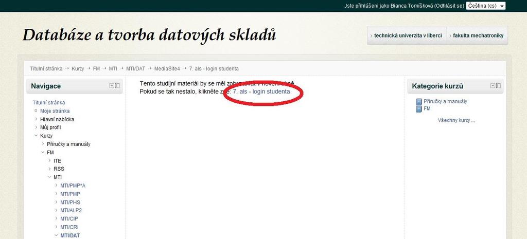 Jak naznačuje následující obrázek, v kurzu stačí na takovýto odkaz pouze kliknout jako na ostatní druhy