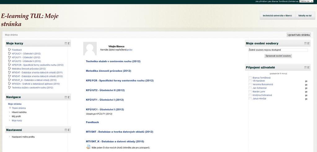 Úvodní obrazovka po přihlášení a úprava profilu Po přihlášení se zobrazí úvodní obrazovka se zobrazenými kurzy, které si uživatel zaregistroval.