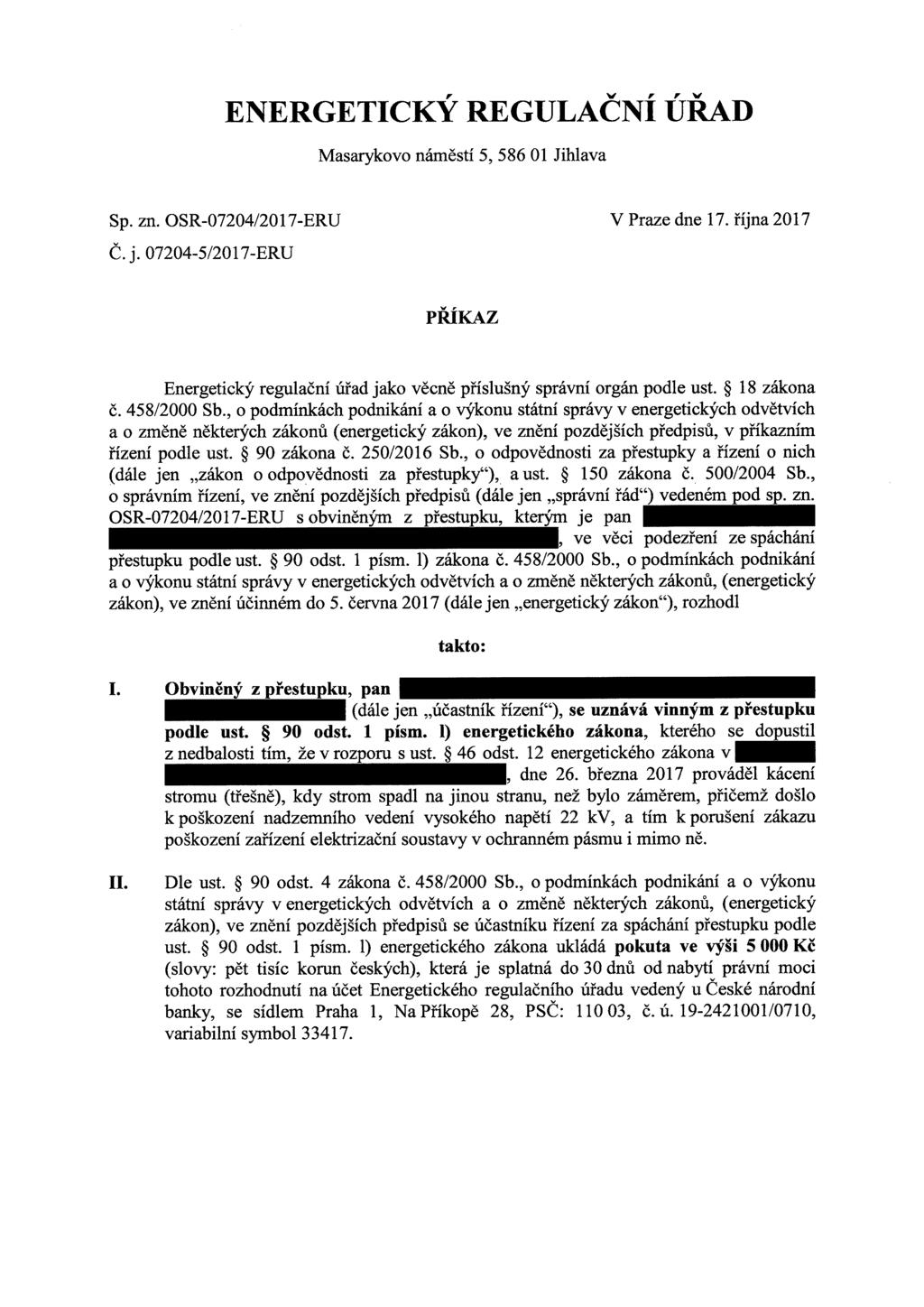 , v "V ENERGETICKY REGULACNI URAD Masarykovo náměstí 5, 586 01 Jihlava Sp. zn. OSR-07204/2017-ERU č. j. 07204-5/2017-ERU V Praze dne 17.