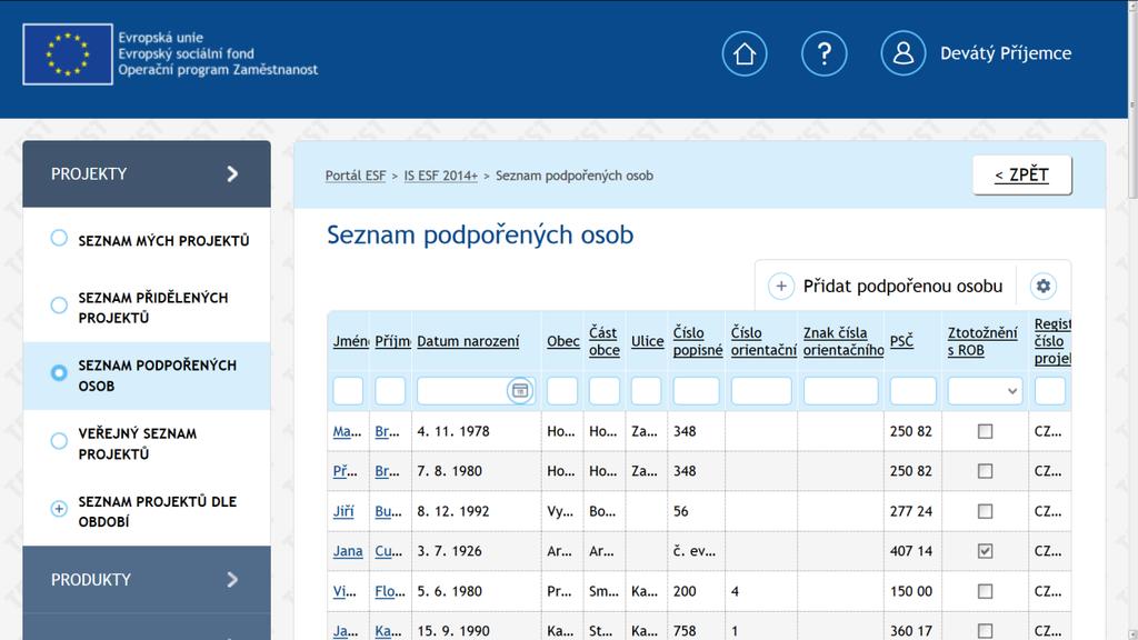 IS ESF 2014+, který je aktuálně do systému přihlášen, zaregistrován v roli hlavní zástupce příjemce nebo zástupce příjemce. Seznam lze filtrovat podle zvolených kritérií.