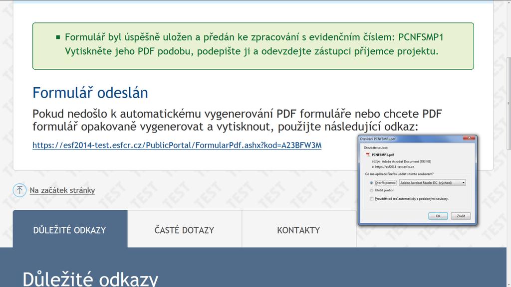 Po stisknutí tlačítka probíhá rovněž kontrola správně vyplněného formuláře, formulář se odesílá a automaticky dochází k