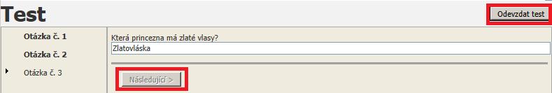 Po zodpovězení poslední otázky již není aktivní tlačítko "Následující" a je potřeba test odevzdat tlačítkem "Odevzdat test".