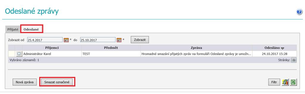 Hromadné smazání zpráv na formuláři Odeslané zprávy je umožněno prostřednictvím tlačítka Smazat označené.