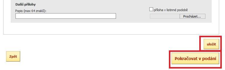 Po nahrání doplněné žádosti, relevantních příloh k zakázkám a jejich uložení lze pokračovat v podání prostřednictvím tlačítka Pokračovat v podání viz