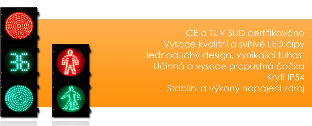 LED semaforová svítidla Až 80% úspora energie oproti klasickým semaforům LED semafory LED dopravní svítidla HELLO TRAFFIC se vyznačují vysokou spolehlivostí, nízkými provozními náklady,