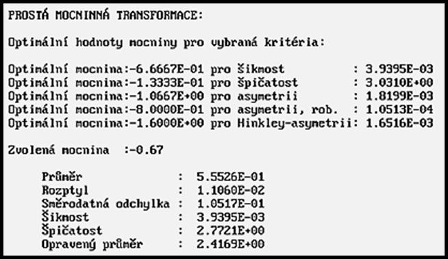 III Transformace dat Z důvodu asymetrie naměřených dat a přítomnosti vybočující(ch) hodnot(y) je nutno provést Transformaci dat, která by měla vést ke stabilizaci rozptylu, zesymetričtění rozdělení a