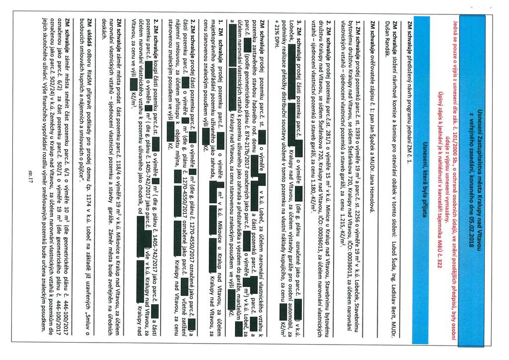 L. r 1 l Jedná se pouze o výpis z usnesení dle zák. č. 101/2000 sb., o ochraně osobních údajů, ve zně;í pozdějšícíi předpisů, byly osobní údaje z výpisu usnesení vymazány.