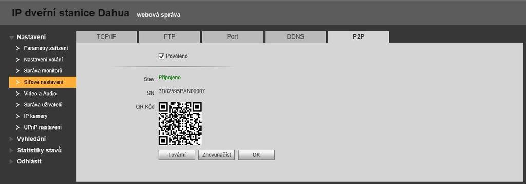 4.5.5 P2P Funkce P2P umožňuje přístup na zařízení prostřednictvím sériového čísla např.