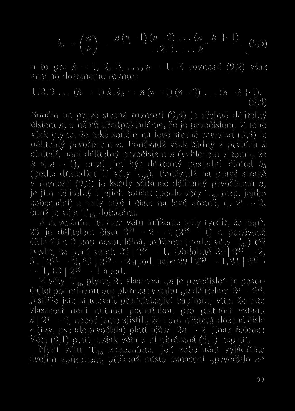 h _ (j) _ ( ) ( "-' 1 "- 2 3 ) ;;; ( r* + 1) M a to pro k = 1, 2, 3,..., n 1. Z rovnosti (9,2) však snadno dostaneme rovnost 1.2.3... (A- 1 )k.b h = n (» 1) (w 2)... («- +1).