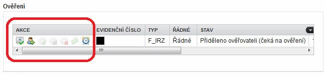 V části Ověření v Detailu hlášení jsou k dispozici ovládací prvky (sloupce Akce ) pro ověření nebo postoupení hlášení: Akce Provést ověření : Ověřovatel provede před vlastním ověřením kontrolu chyb