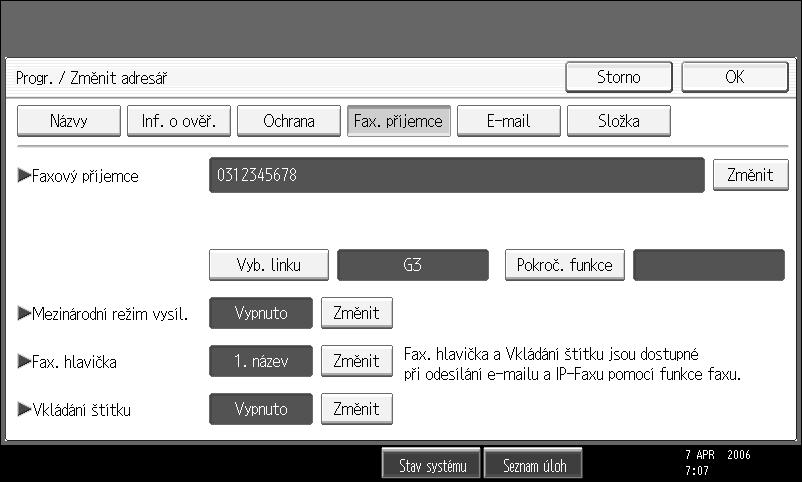 Programování pøíjemcù do adresáøe Registrace pøíjemcù zadanîch do adresáøe Tato èást popisuje registraci pøímo zadaného faxového èísla, e-mailové adresy nebo cíle pro IP-Fax do adresáøe.