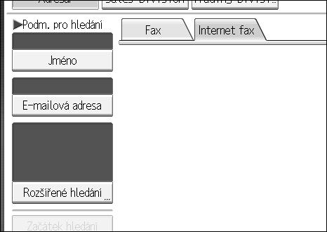 Hledání pøíjemcù v adresáøi D Stisknìte [E-mailová adresa]. 1 E Zadejte hledanou e-mailovou adresu a potom stisknìte tlaèítko [OK].