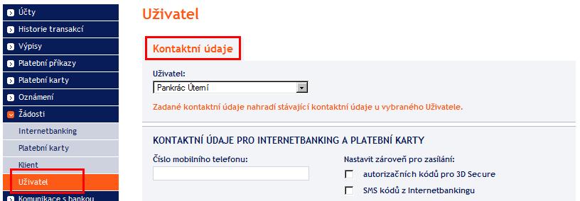 Tato žádost je přístupná všem Uživatelům s tím, že: každý Uživatel zde může požádat o změnu svých vlastních kontaktních údajů, Uživatelé, kterým Klient v Oprávnění udělil výslovný souhlas se