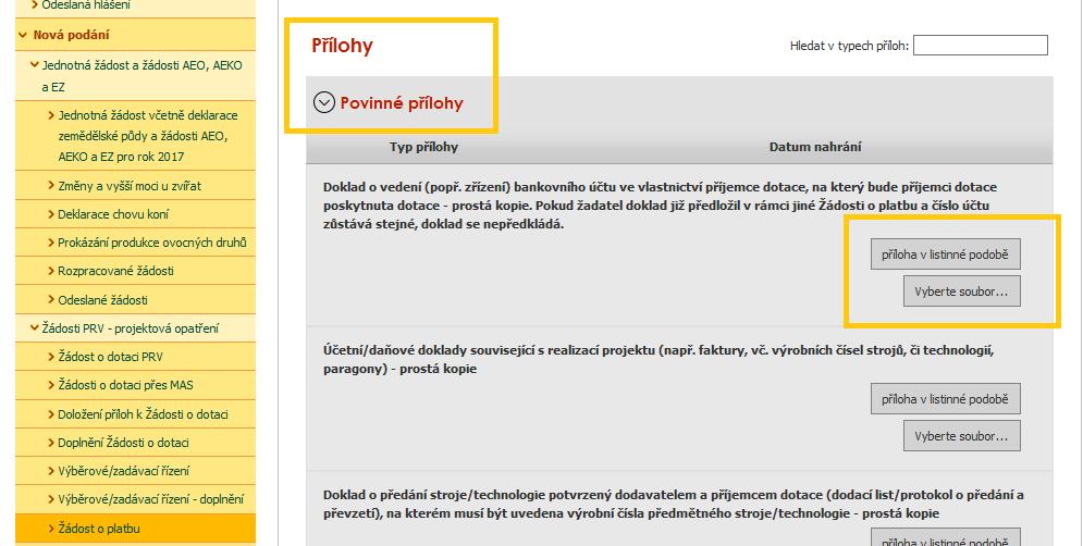 Obr. 16 Povinné přílohy k ŽoPl U každé relevantní přílohy je případně možné označit, zda bude doložena na Podatelnu RO SZIF v listinné podobě stisk tlačítka příloha v listinné podobě.