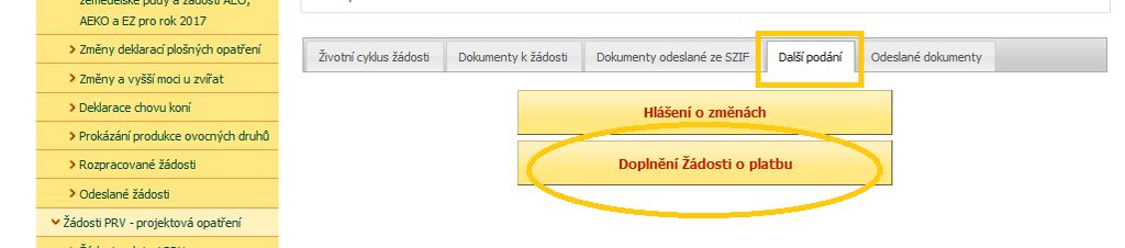 Podatelnu RO SZIF. Vygenerovat Doplnění Žádosti o platbu je nutné i v případě, že jsou prostřednictvím PF doplňovány pouze přílohy k Žádosti o platbu.