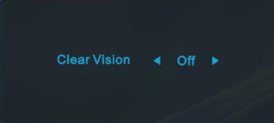 Clear Vision (Čisté zobrazení) 1. Není-li zobrazena žádná nabídka OSD, stisknutím tlačítka < aktivujte funkci Clear Vision (Čisté zobrazení). 2.