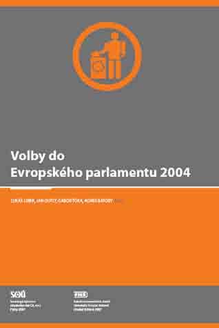 Lukáš Linek, Jan Outlý, Gábor Tóka, Agnes Batory (eds.) VOLBY DO EVROPSKÉHO PARLAMENTU 2004 Publikace Volby do Evropského parlamentu 2004 zahrnuje celkem 15 studií.