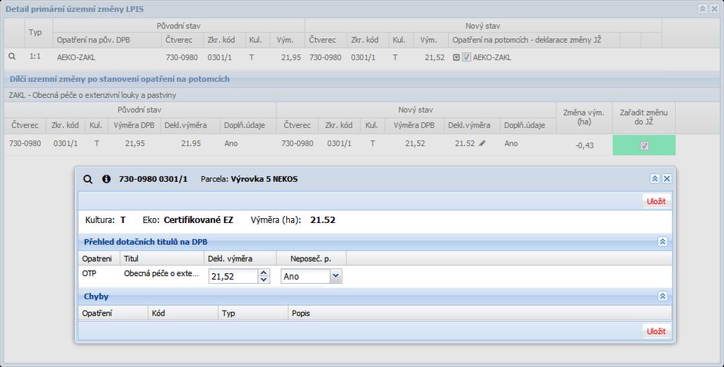 8.6 AEKO Ošetřování travních porostů (AEKO-OTP) V deklaraci změn u AEKO-OTP může být vyžadován doplňkový údaj Neposečené plochy informace Ano/Ne, zda na DPB budou umístěny neposečené plochy.