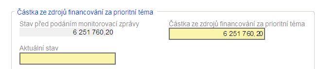 Aktuální stav povinné pole, do kterého příjemce vyplní vyčerpanou částku za prioritní téma za sledované období (tj. 85% ze ZjŽoP).