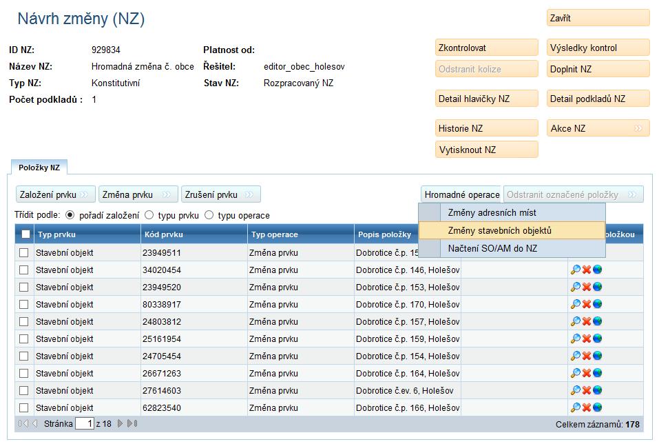 Aplikace vás odkáže na formulář Hromadné operace se stavebními objekty, kde se automaticky načetly všechny stavební objekty s typem operace změna prvku z vašeho NZ.