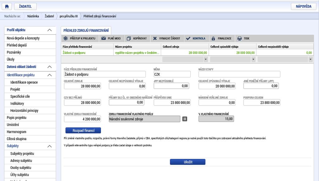 3. 2 Záložka Přehled zdrojů financování Na záložce Přehled zdrojů financování vyberte z číselníku Zdroj financování vlastního podílu, automaticky je vyplněno % vlastního financování. Záznam uložte.