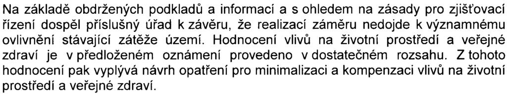 vylouèit zneèištìní ropnými látkami budou odvádìny oddílnou vìtví areálové deš ové kanalizace do mìstské kanalizace pøes stávající odluèovaè ropných látek.