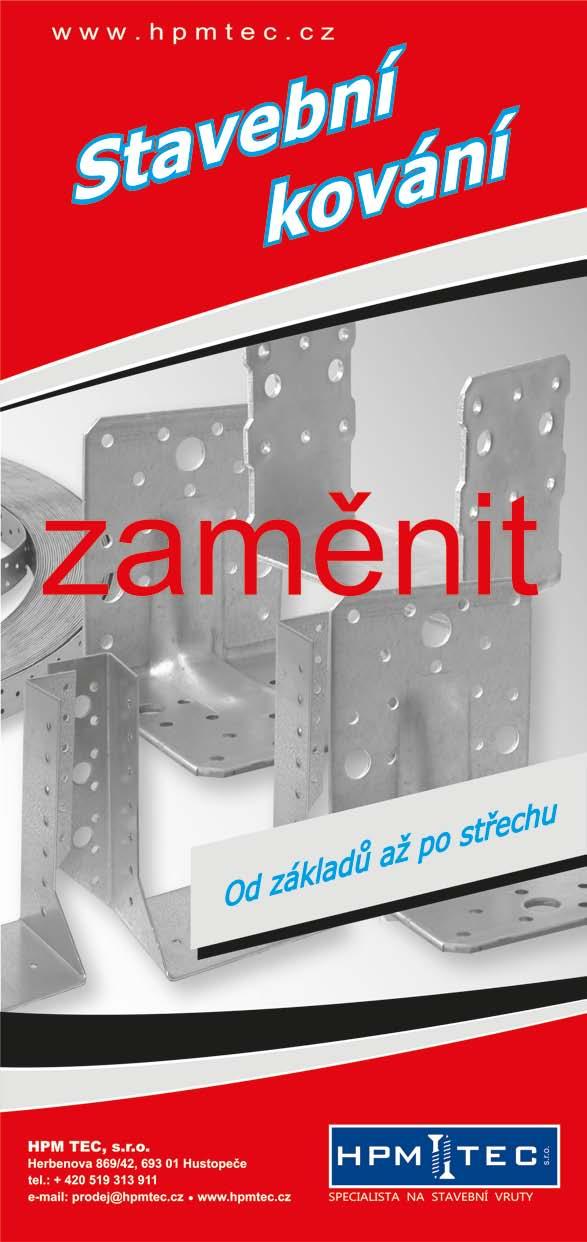 íly s povrovou úprvou ZiNiP Stvení kování s povrovou úprvou ZiNiP je určeno pro použití v provozní tříě 3 le ČSN EN 1995-1-1.