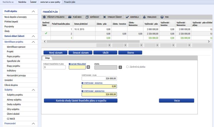 1.4.19 Finanční plán Počet záznamů na formuláři Finanční plán se bude shodovat s počtem etap, které jsou uvedeny na formuláři Etapy projektu.
